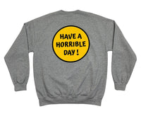 Horrible Day Smiley Crewneck - Grey